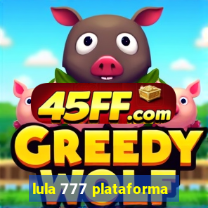 lula 777 plataforma
